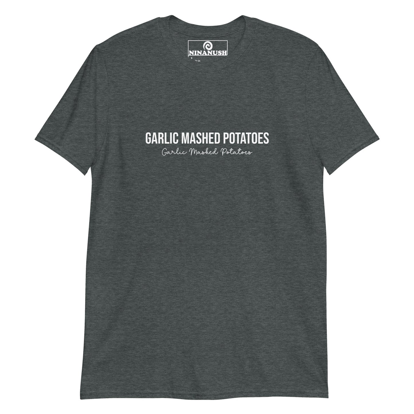 Garlic Mashed Potatoes T-Shirt - ninanush