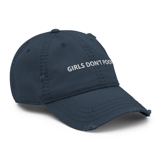Girls Don't Poop Distressed Dad Hat - ninanush