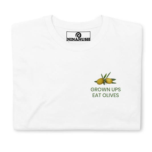 Grown Ups Eat Olives T-Shirt - ninanush