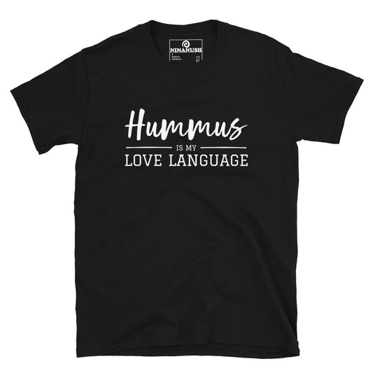 Hummus Is My Love Language T-Shirt - ninanush