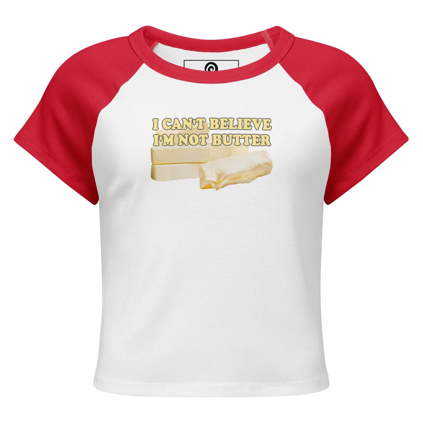 I Can't Believe I'm Not Butter Raglan Tee - ninanush