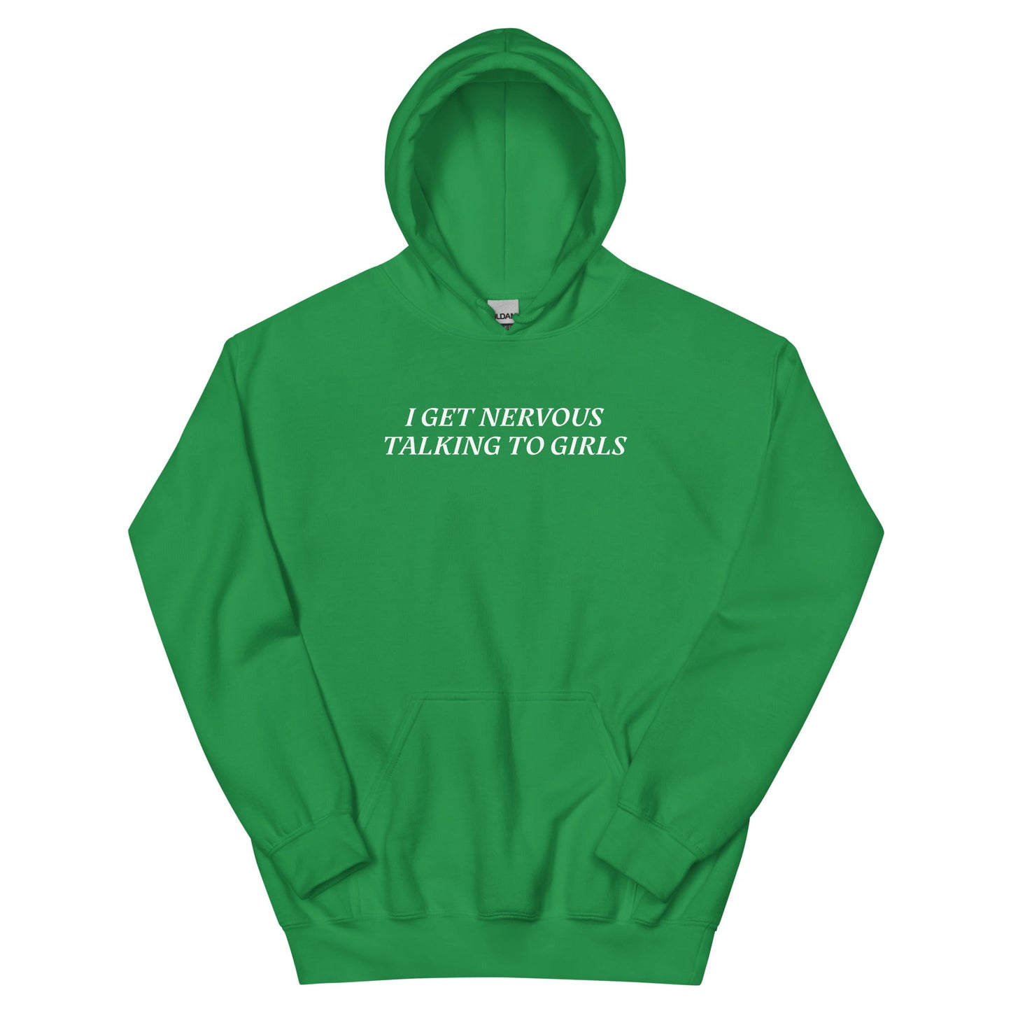 I Get Nervous Talking To Girls Hoodie - ninanush