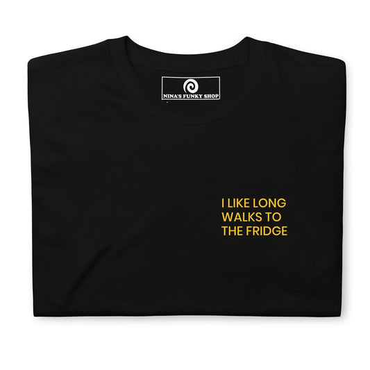 I Like Long Walks To The Fridge T-Shirt - ninanush