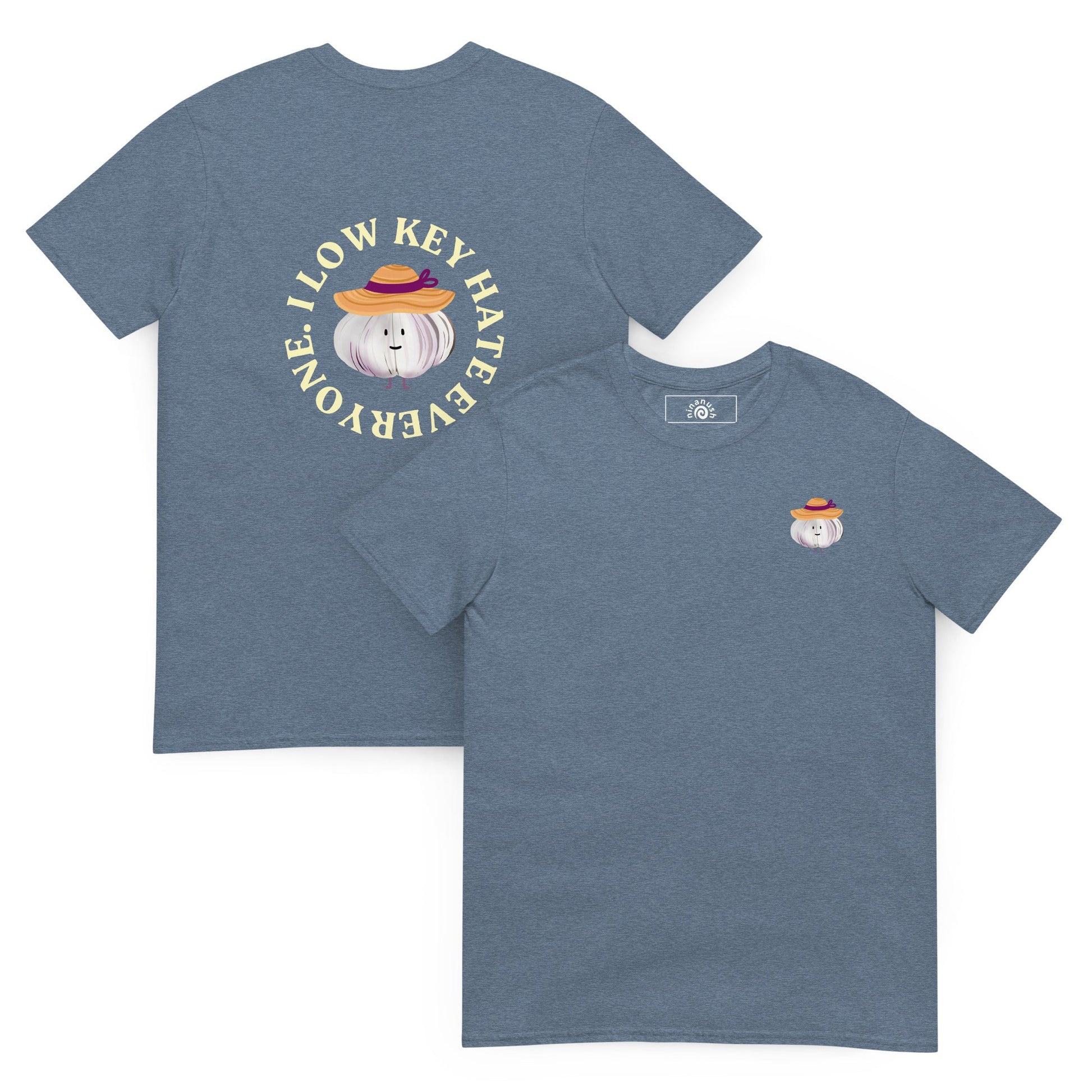 I Low Key Hate Everyone Garlic T-Shirt - ninanush
