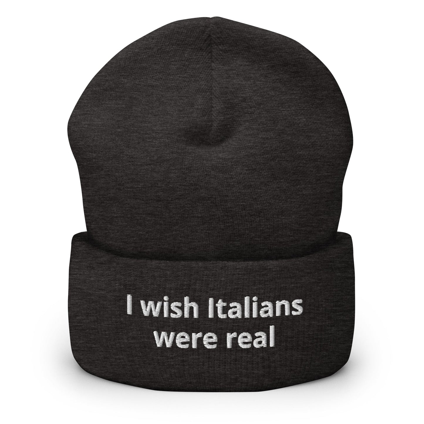 I Wish Italians Were Real Cuffed Beanie - ninanush