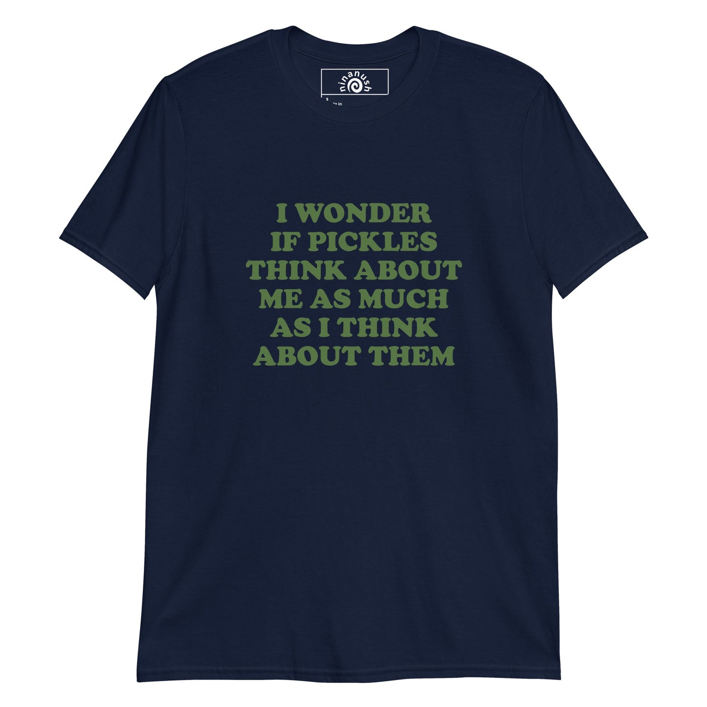I Wonder If Pickles Think About Me as Much as I Think About Them T-Shirt - ninanush