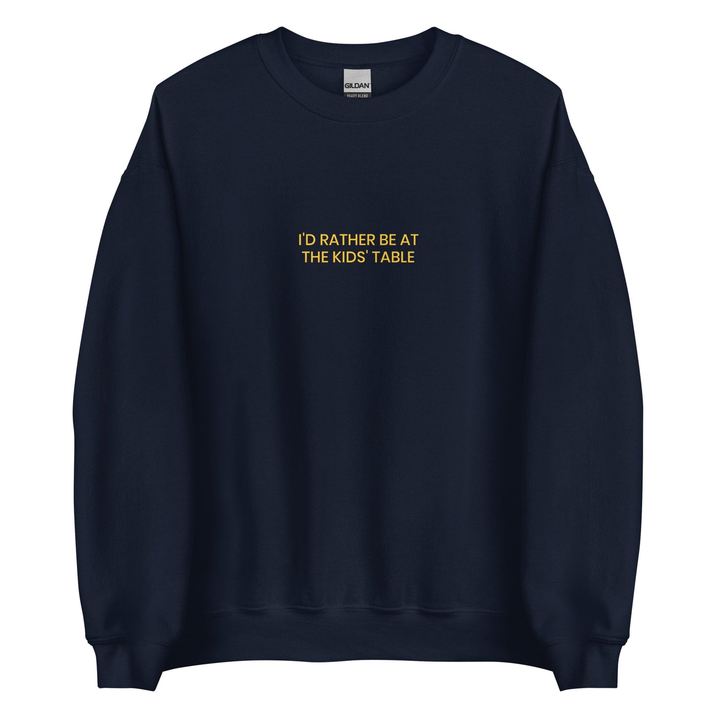 I'd Rather Be At The Kids' Table Sweatshirt - ninanush