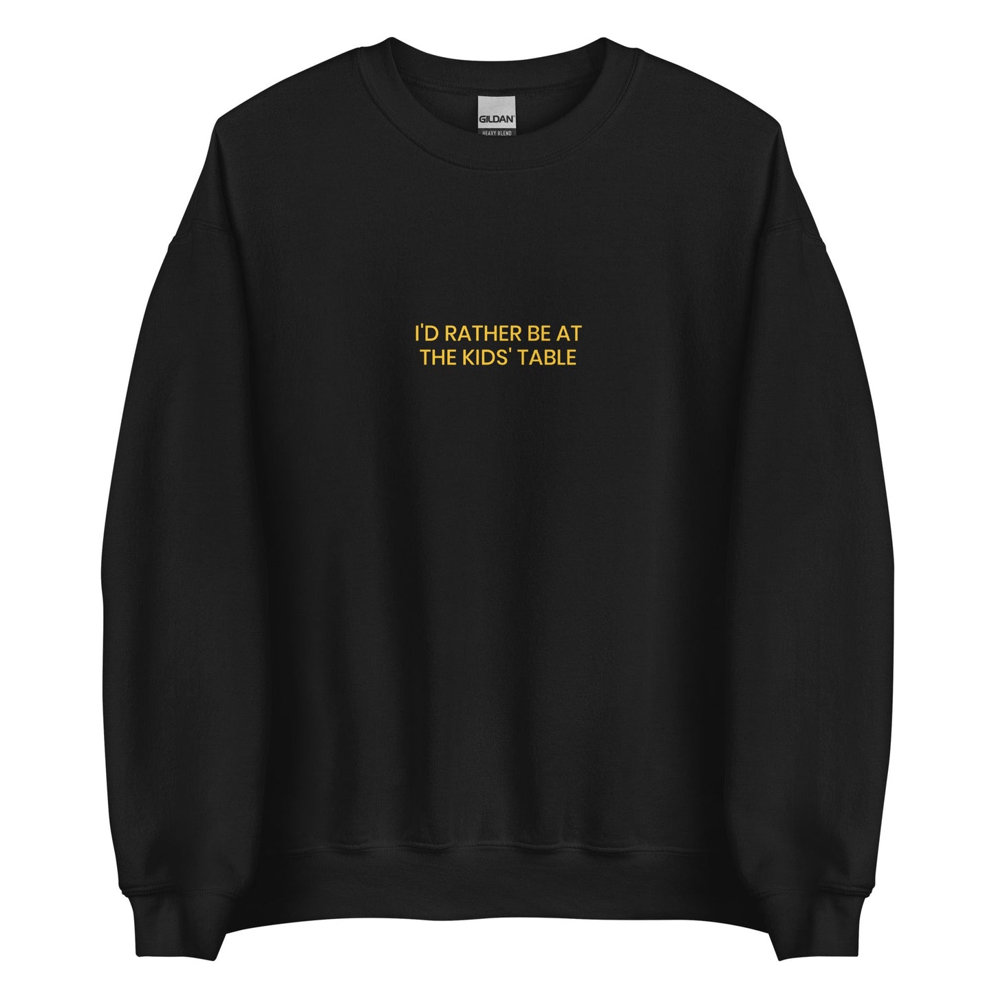 I'd Rather Be At The Kids' Table Sweatshirt - ninanush