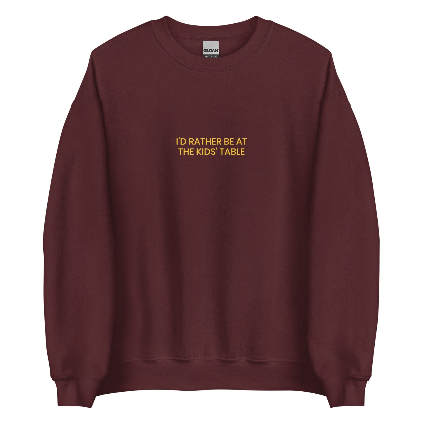 I'd Rather Be At The Kids' Table Sweatshirt - ninanush