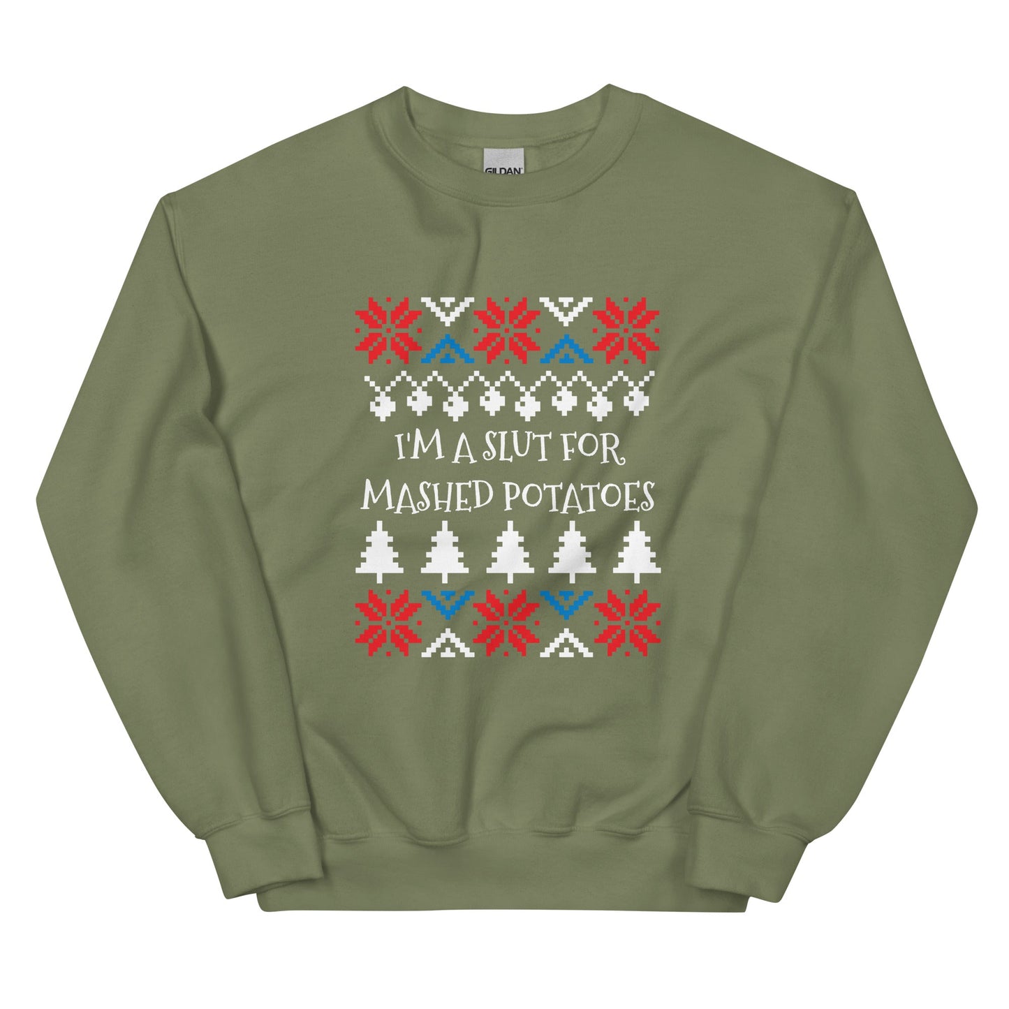 I'm A Slut For Mashed Potatoes Holiday Sweatshirt - ninanush