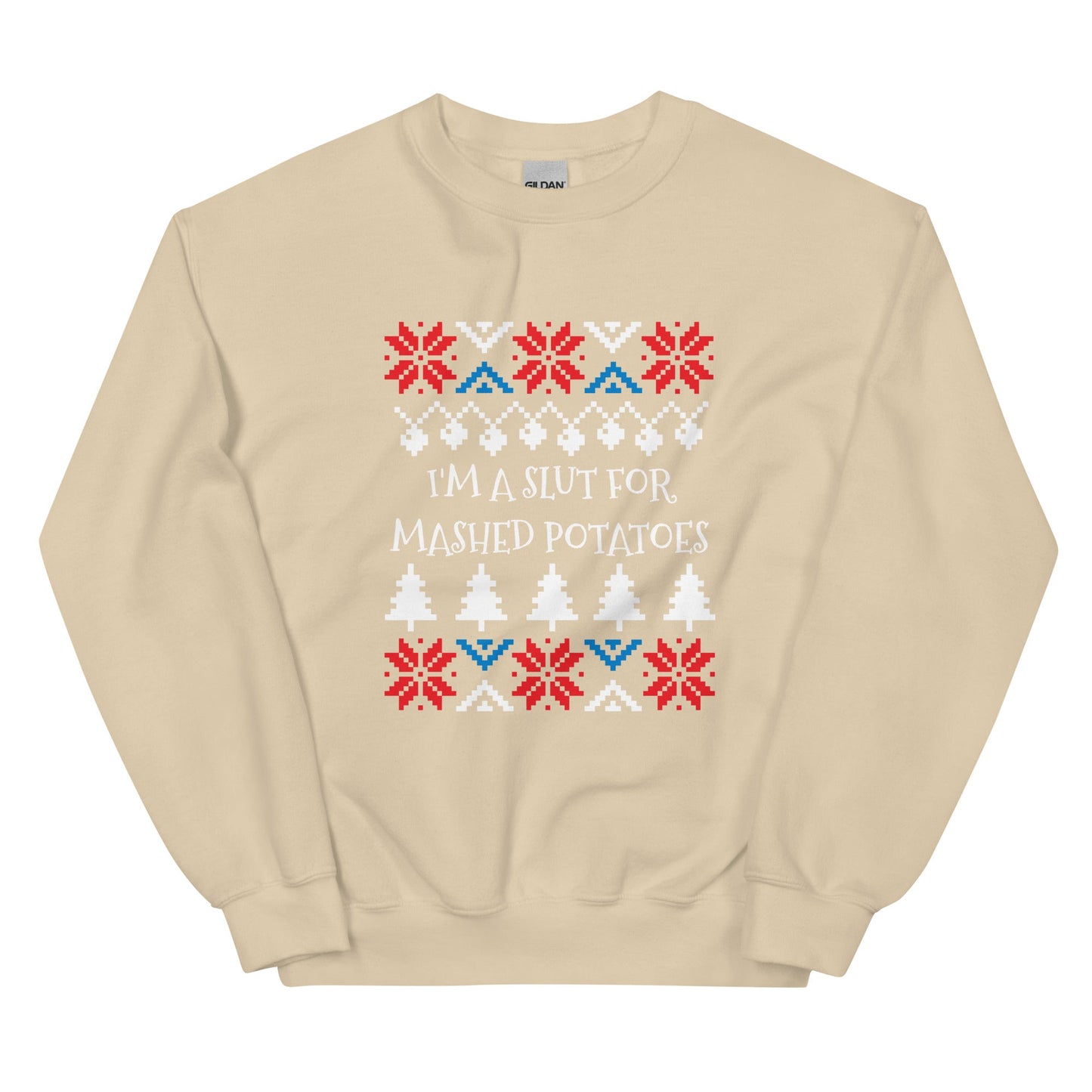 I'm A Slut For Mashed Potatoes Holiday Sweatshirt - ninanush