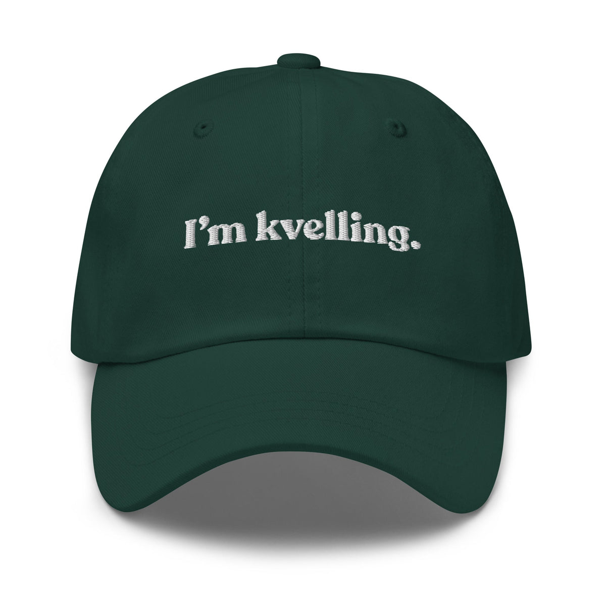 I’m Kvelling Dad Hat - ninanush