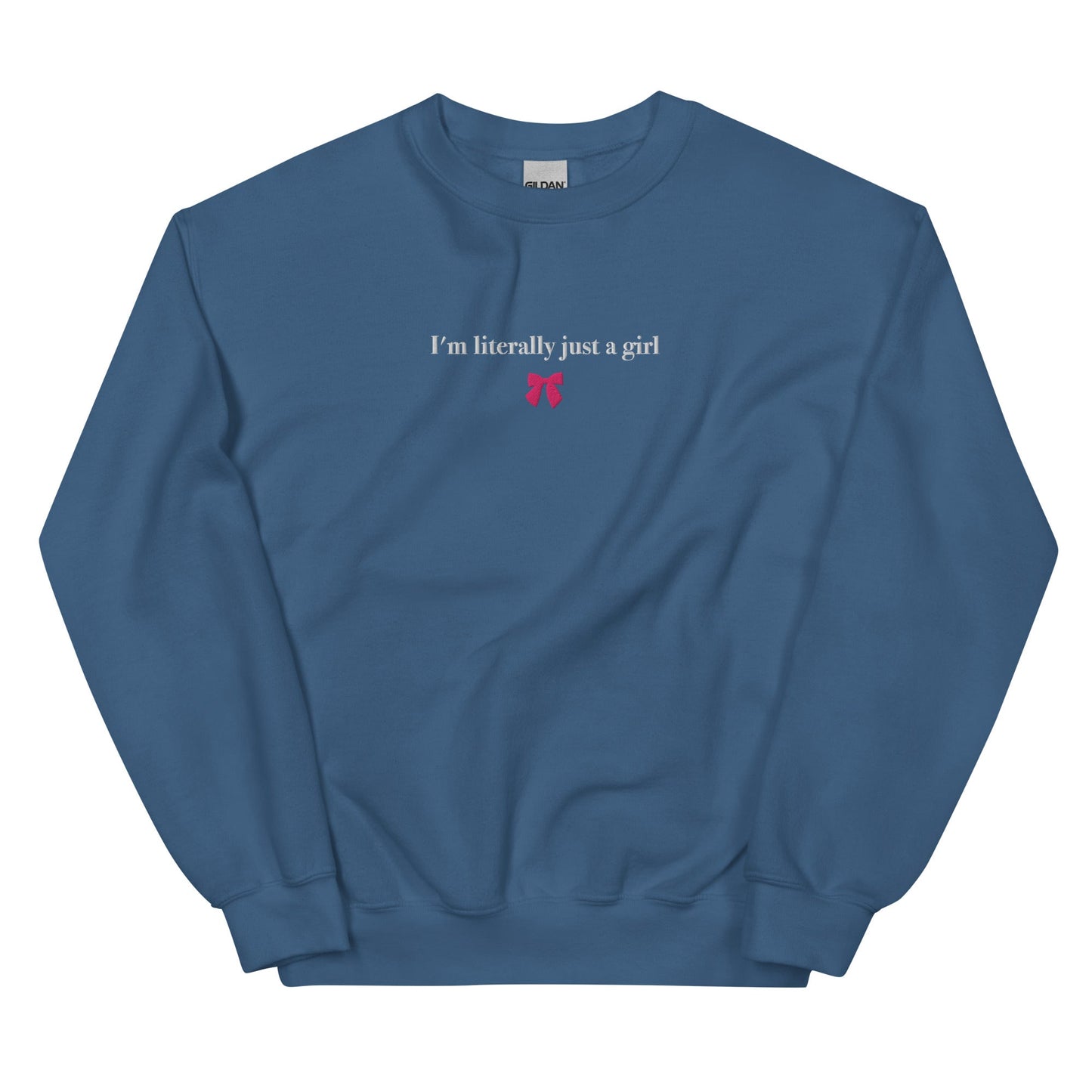 I'm Literally Just A Girl Sweatshirt - ninanush
