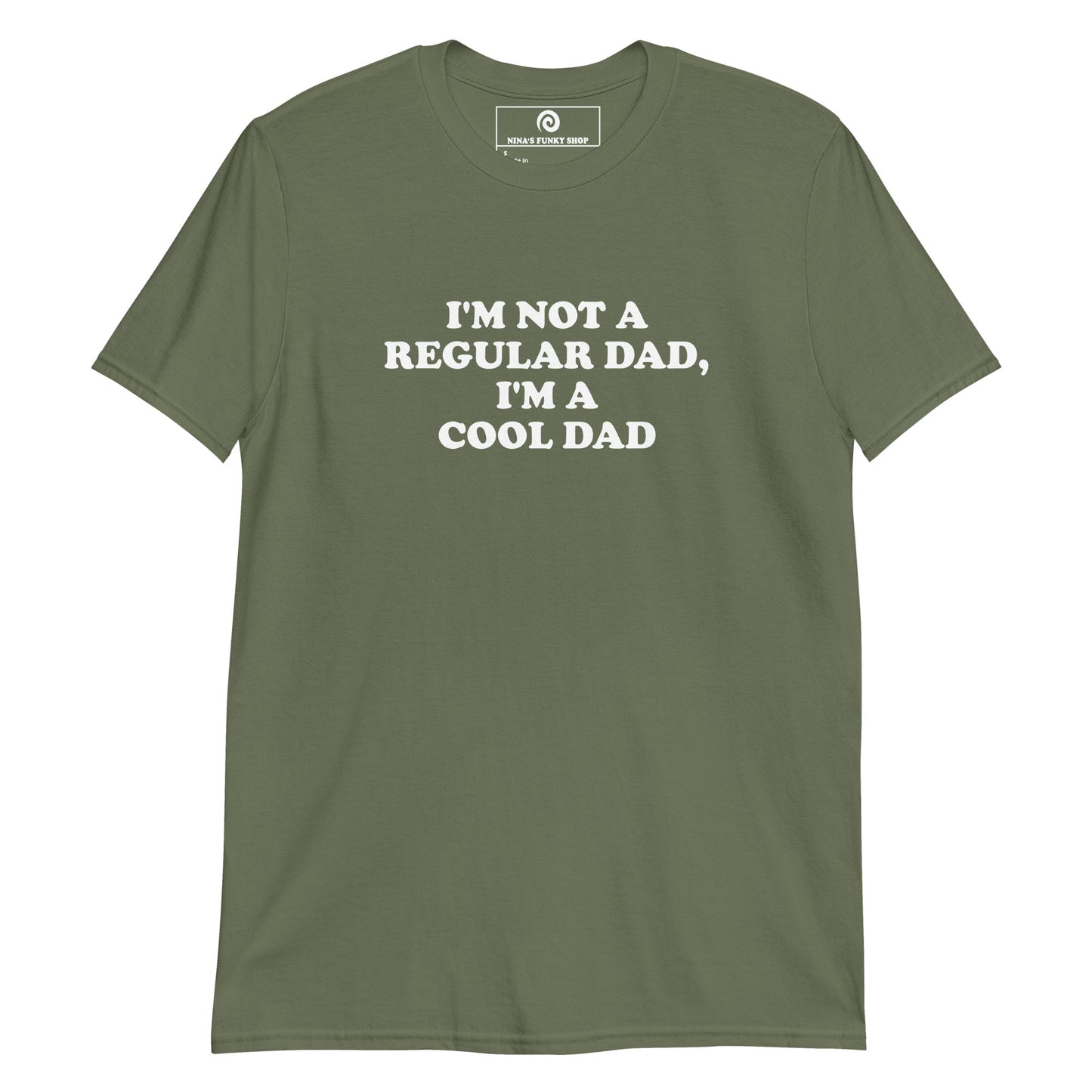 I'm Not A Regular Dad, I'm A Cool Dad T-Shirt - ninanush