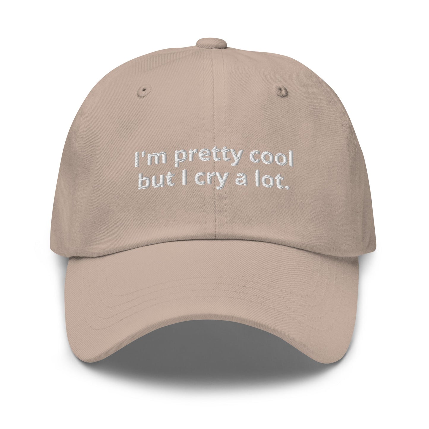 I'm Pretty Cool But I Cry A Lot Dad Hat - ninanush