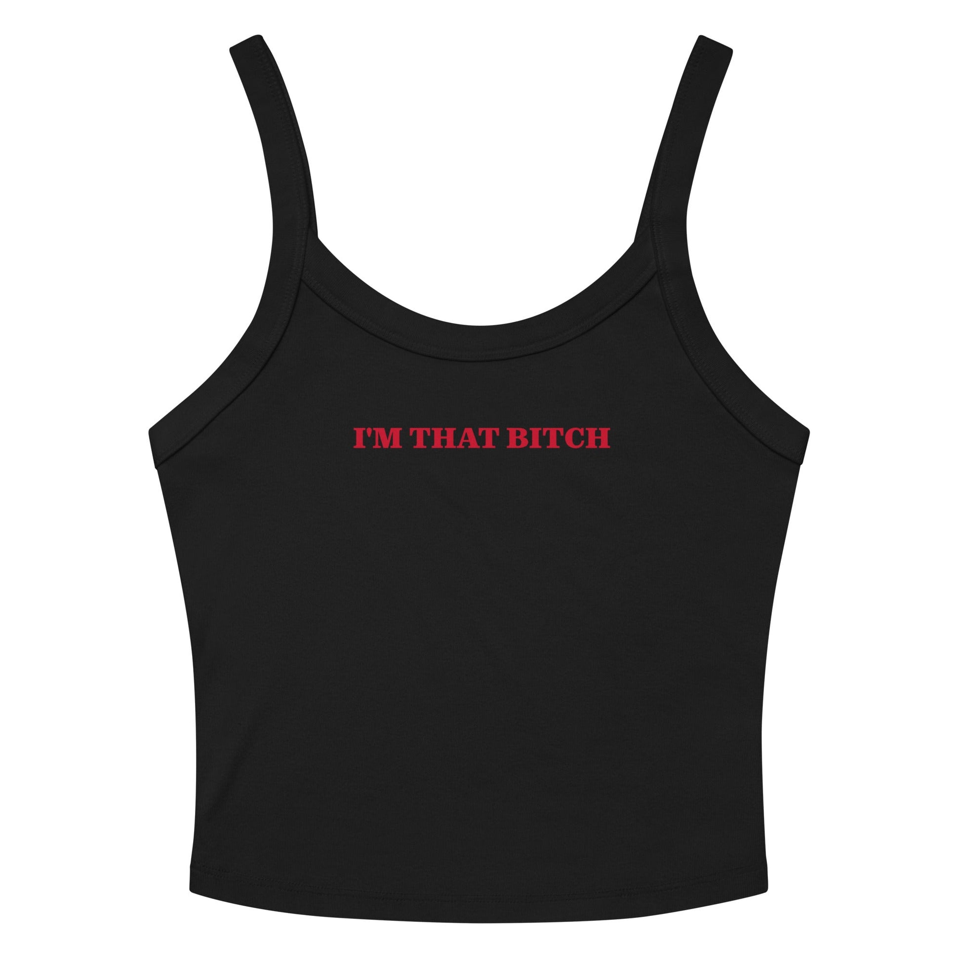 I'm That B*tch Tank Top - ninanush