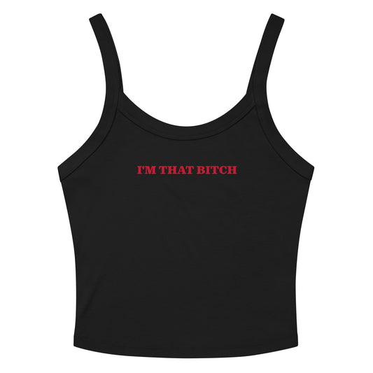 I'm That B*tch Tank Top - ninanush