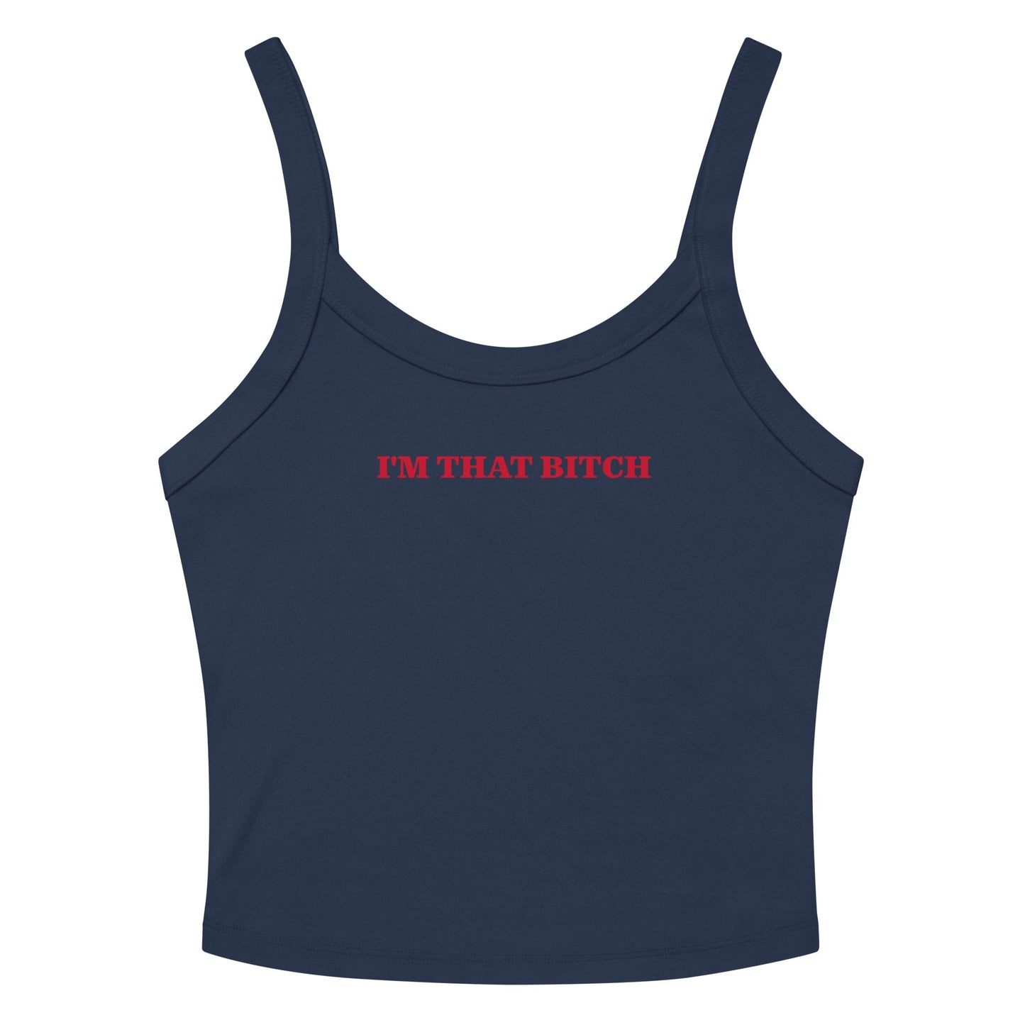 I'm That B*tch Tank Top - ninanush