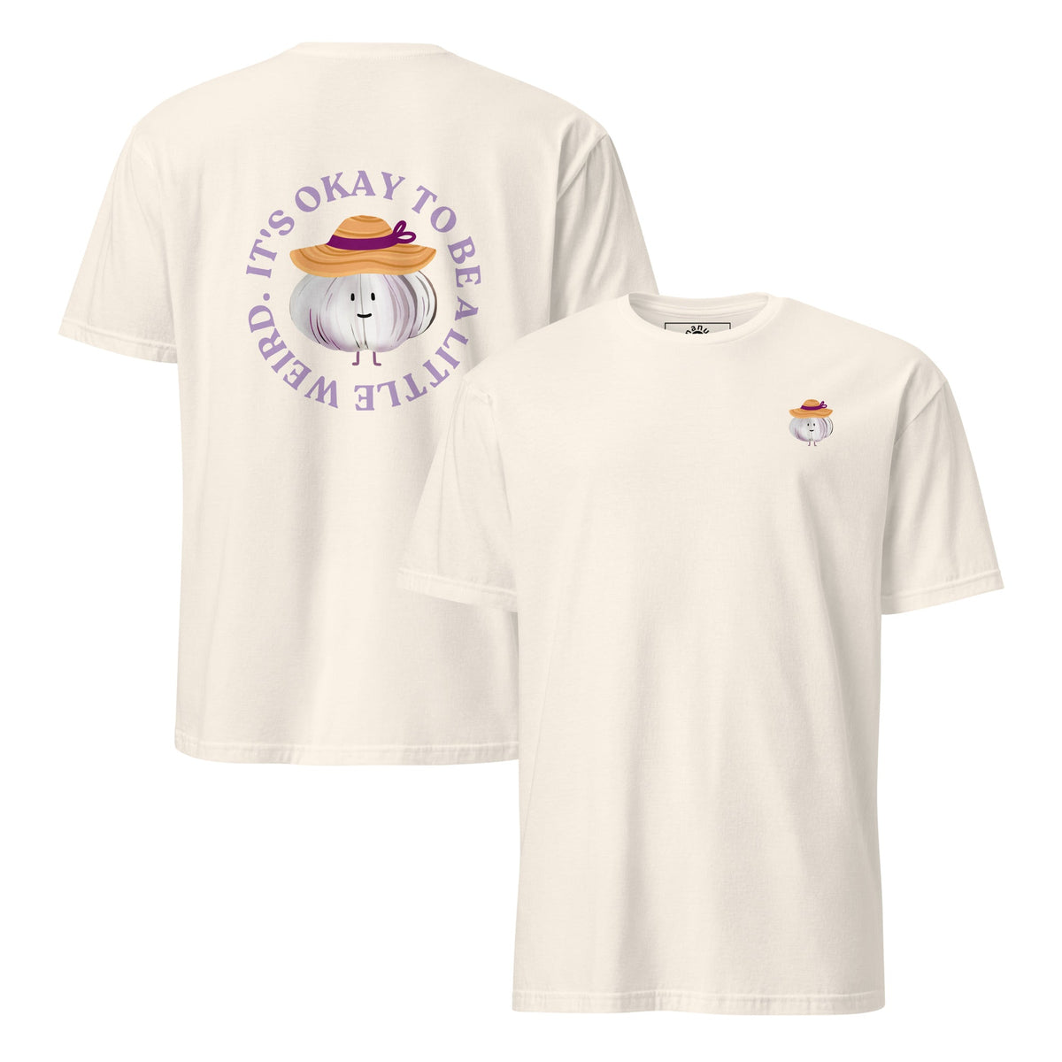It's Okay to Be A Little Weird Garlic T-Shirt - ninanush