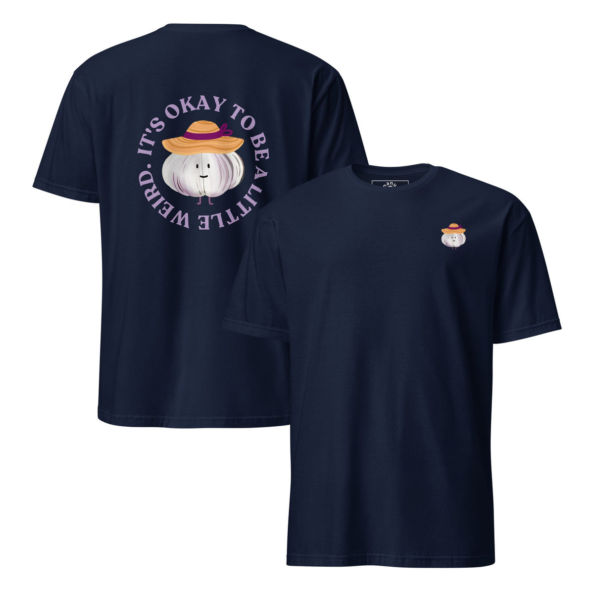 It's Okay to Be A Little Weird Garlic T-Shirt - ninanush