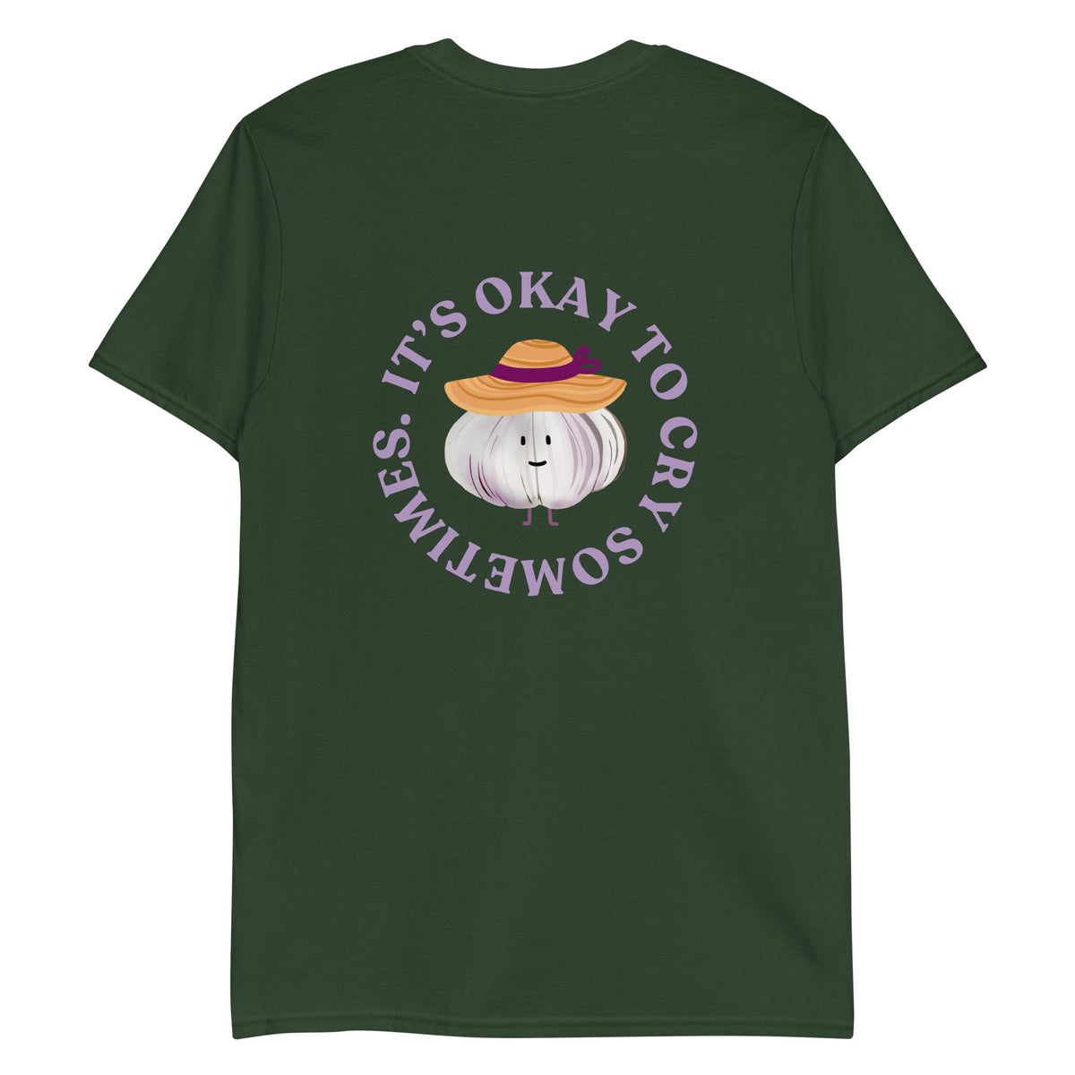 It’s Okay To Cry Sometimes Garlic T-Shirt - ninanush