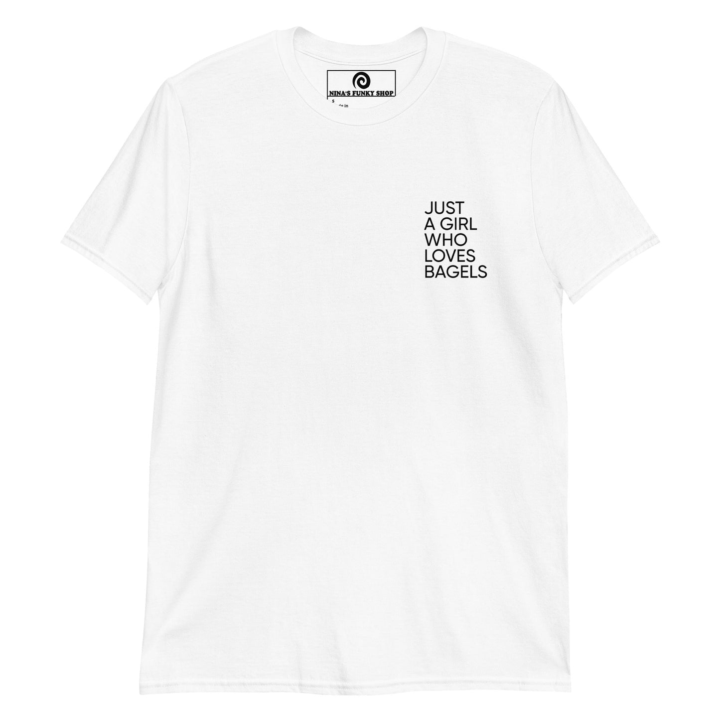 Just A Girl Who Loves Bagels T-Shirt - ninanush