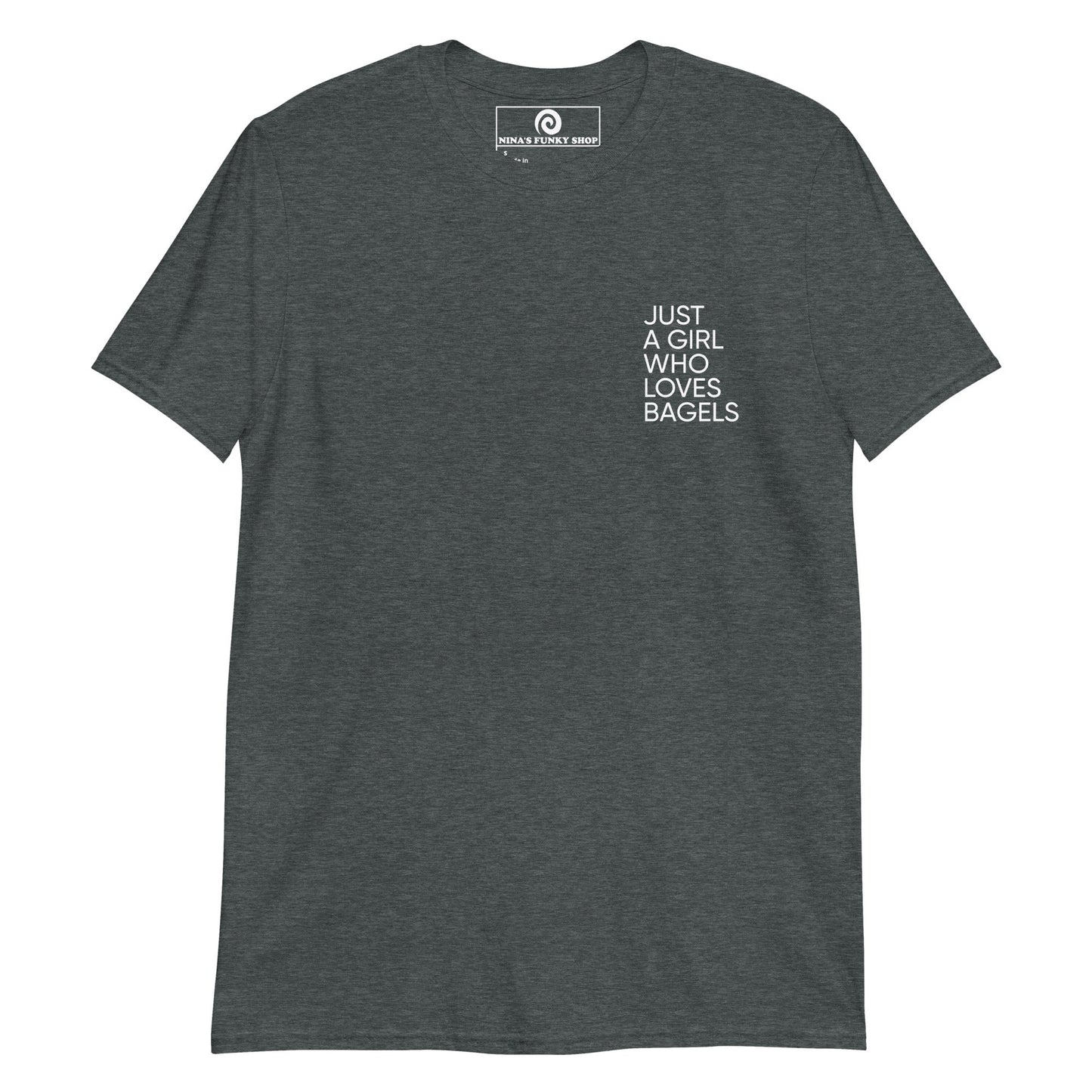 Just A Girl Who Loves Bagels T-Shirt - ninanush
