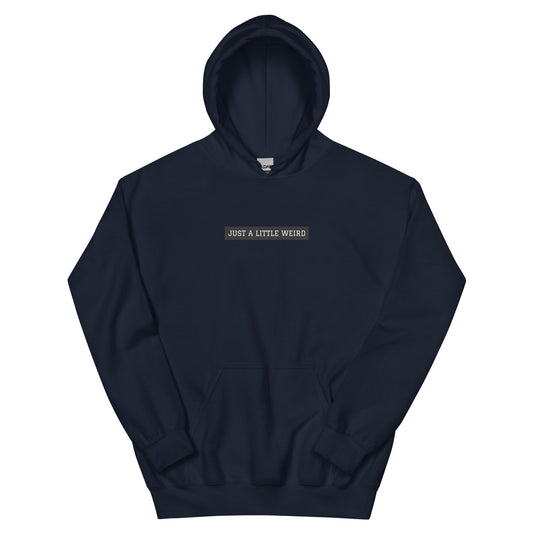 Just a Little Weird Message Hoodie - ninanush