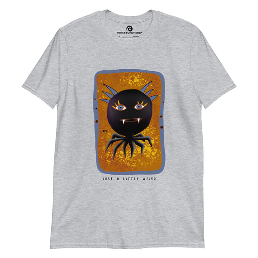 Just A Little Weird T-Shirt - ninanush
