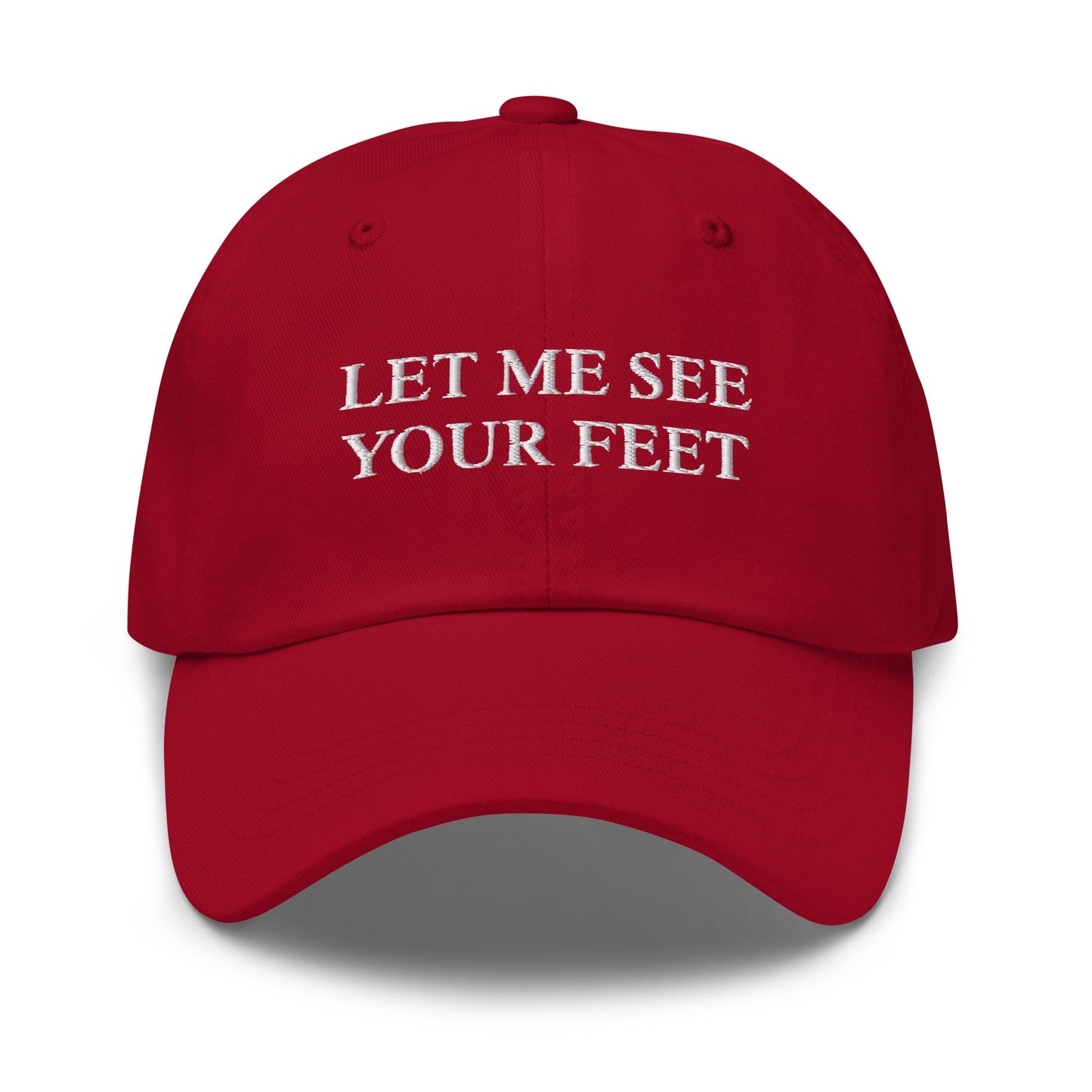 Let Me See Your Feet Dad Hat - ninanush