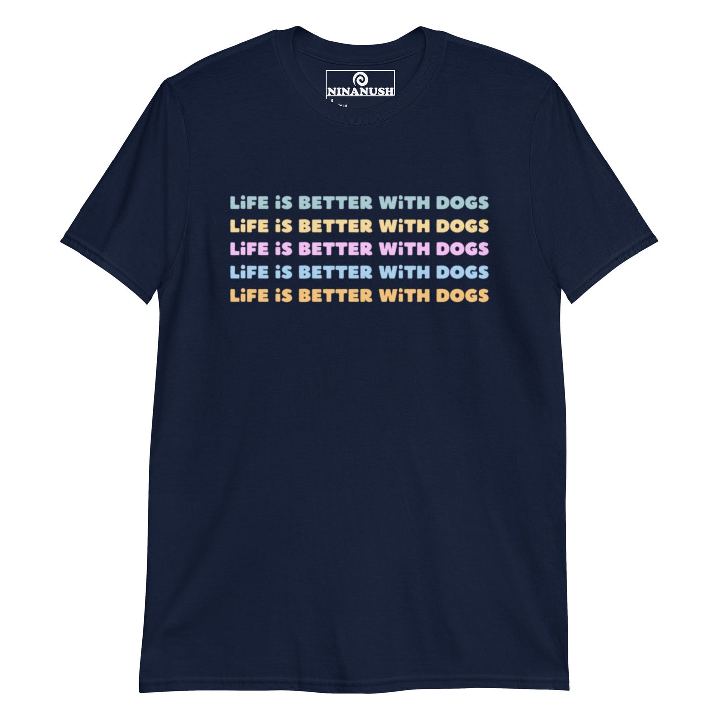 Life Is Better With Dogs T-Shirt - ninanush