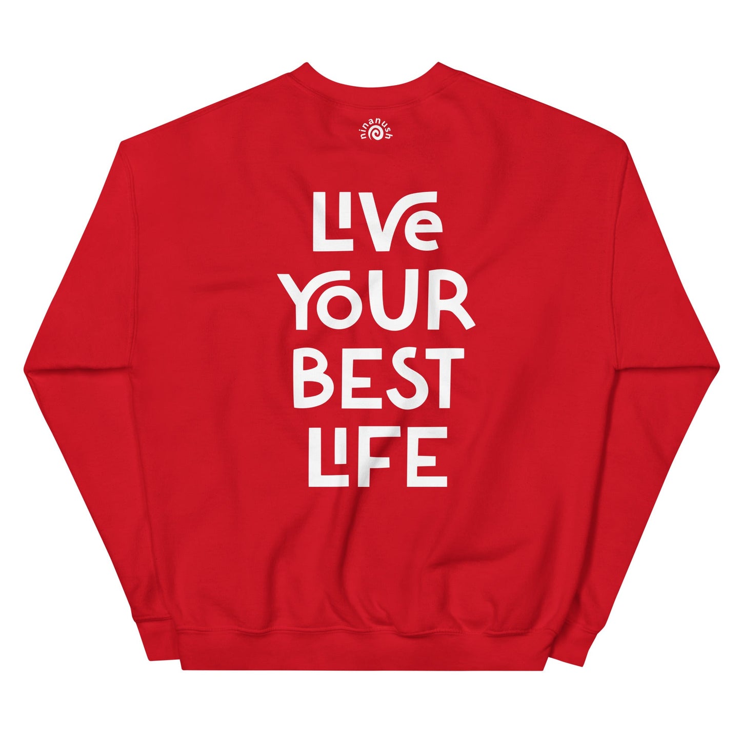 Live Your Best Life Sweatshirt - ninanush