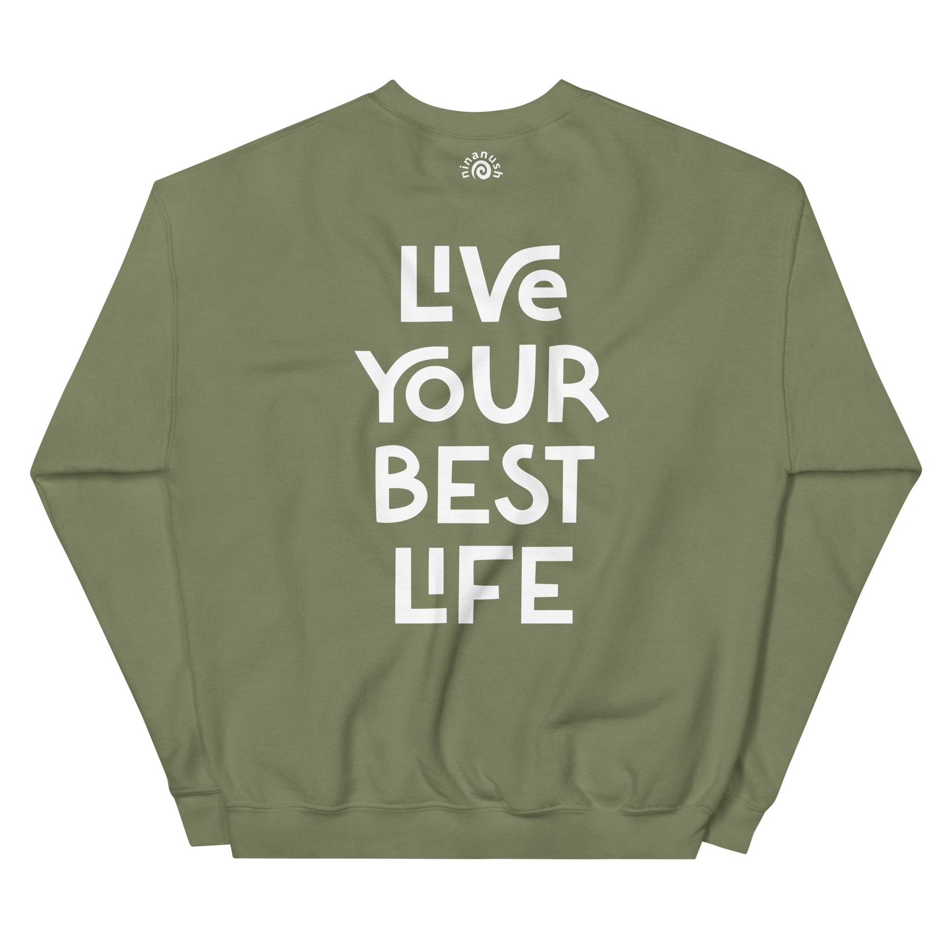 Live Your Best Life Sweatshirt - ninanush