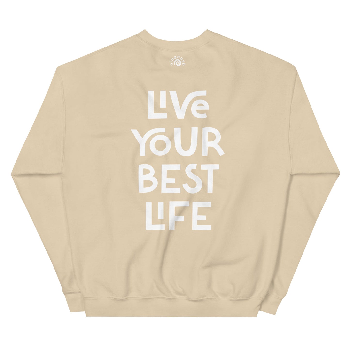 Live Your Best Life Sweatshirt - ninanush