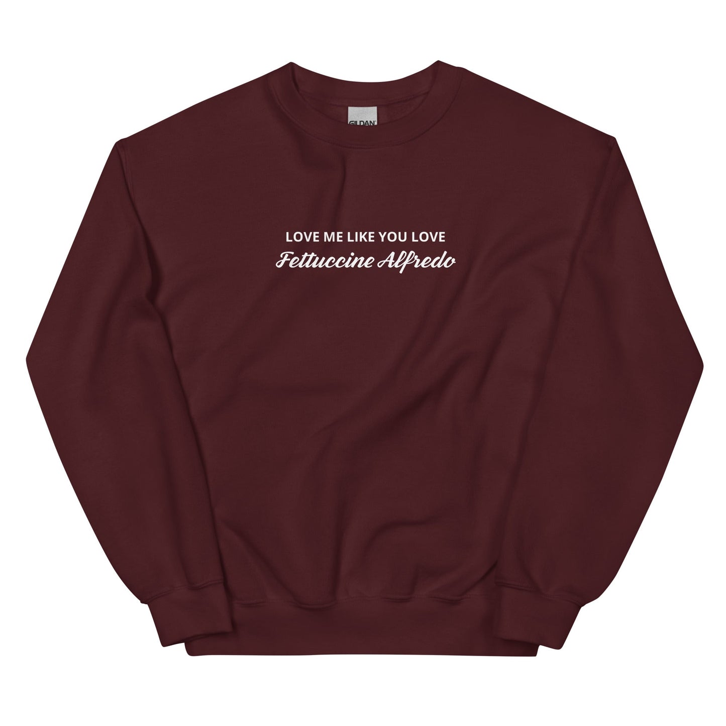 Love me Like You Love Fettuccine Alfredo Sweatshirt - ninanush