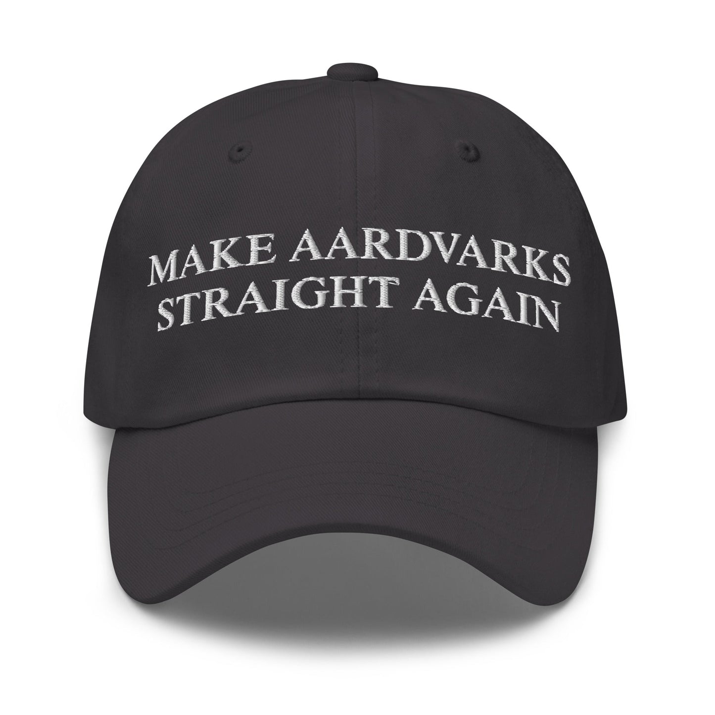 Make Aardvarks Straight Again Dad Hat - ninanush