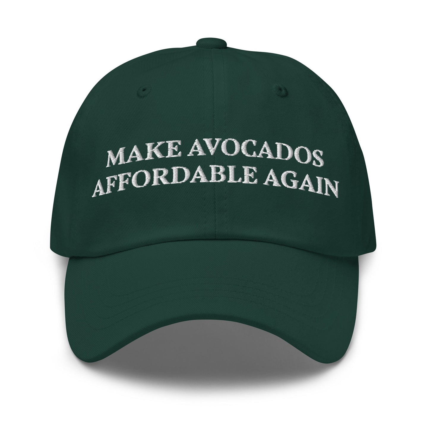 Make Avocados Affordable Again Dad Hat - ninanush