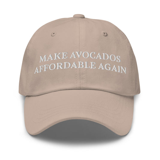 Make Avocados Affordable Again Dad Hat - ninanush