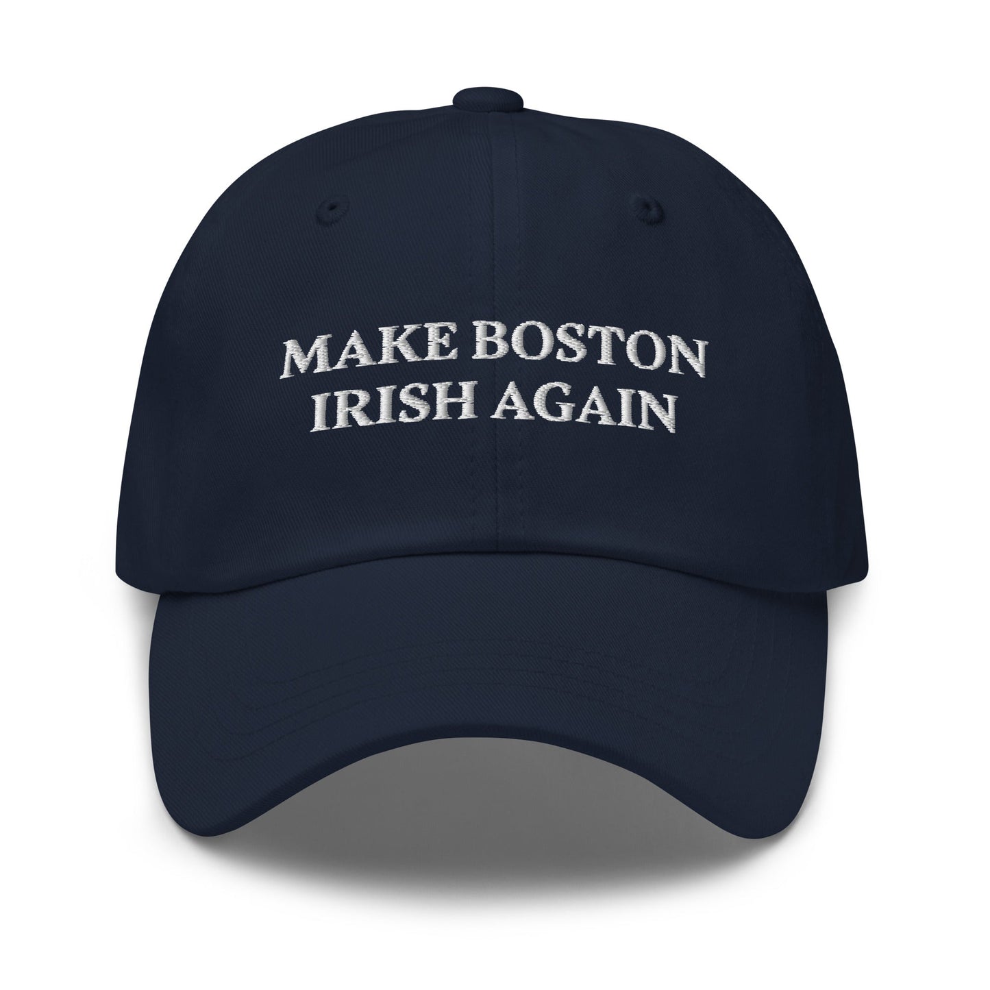 Make Boston Irish Again Dad Hat - ninanush