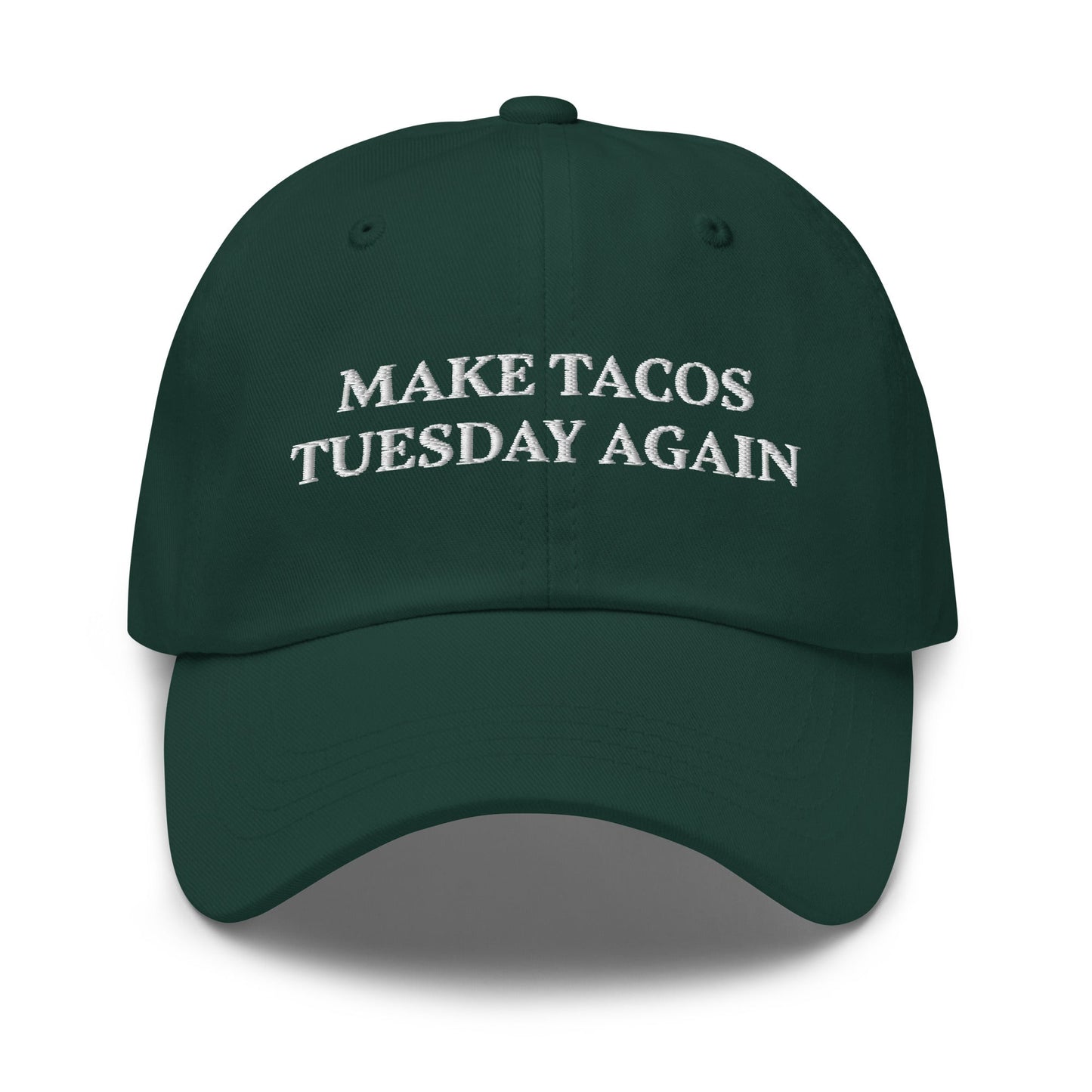 Make Tacos Tuesday Again Dad Hat - ninanush