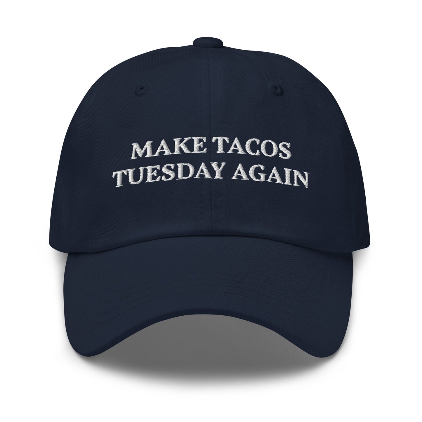 Make Tacos Tuesday Again Dad Hat - ninanush