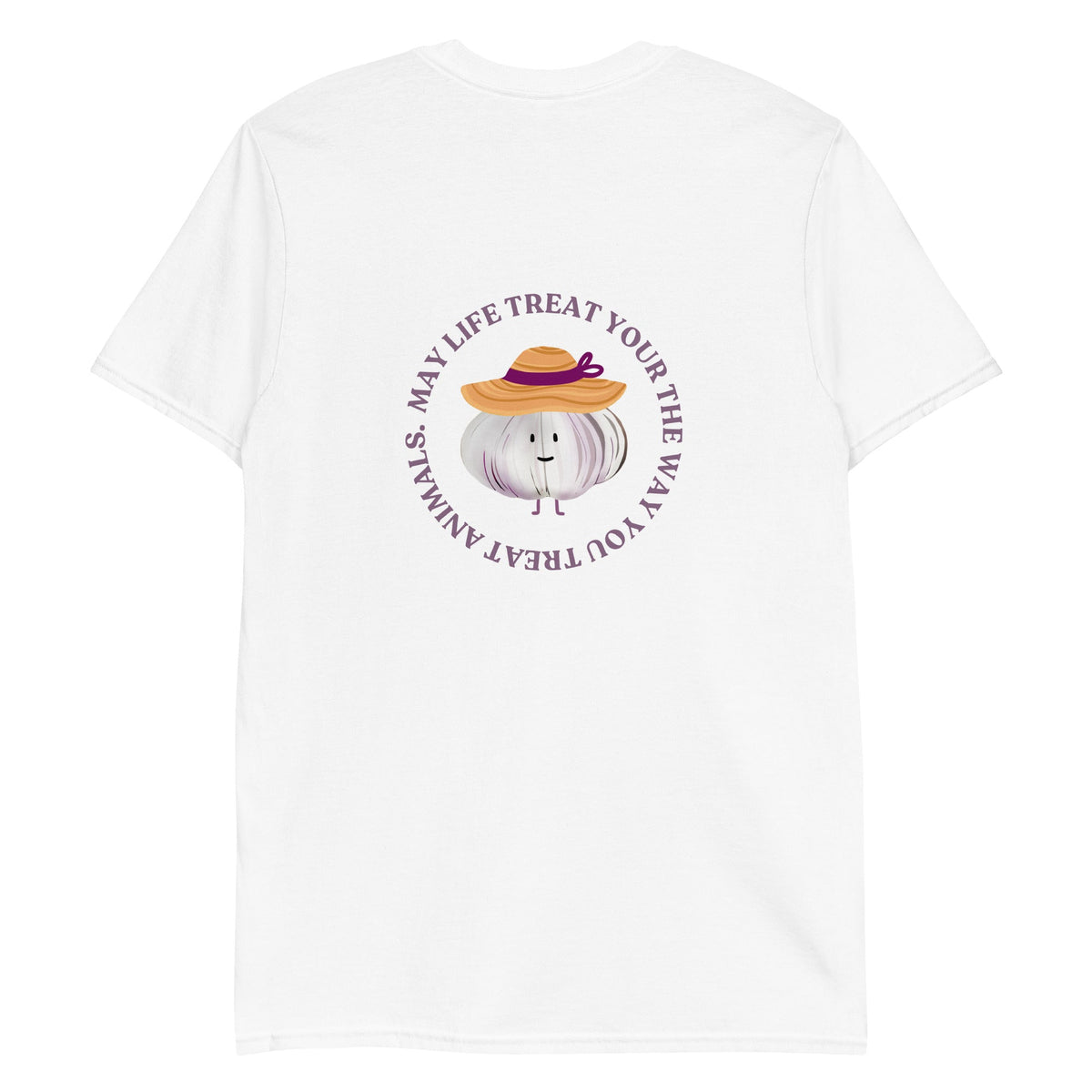 May Life Treat You The Way You Treat Animals Garlic T-Shirt - ninanush