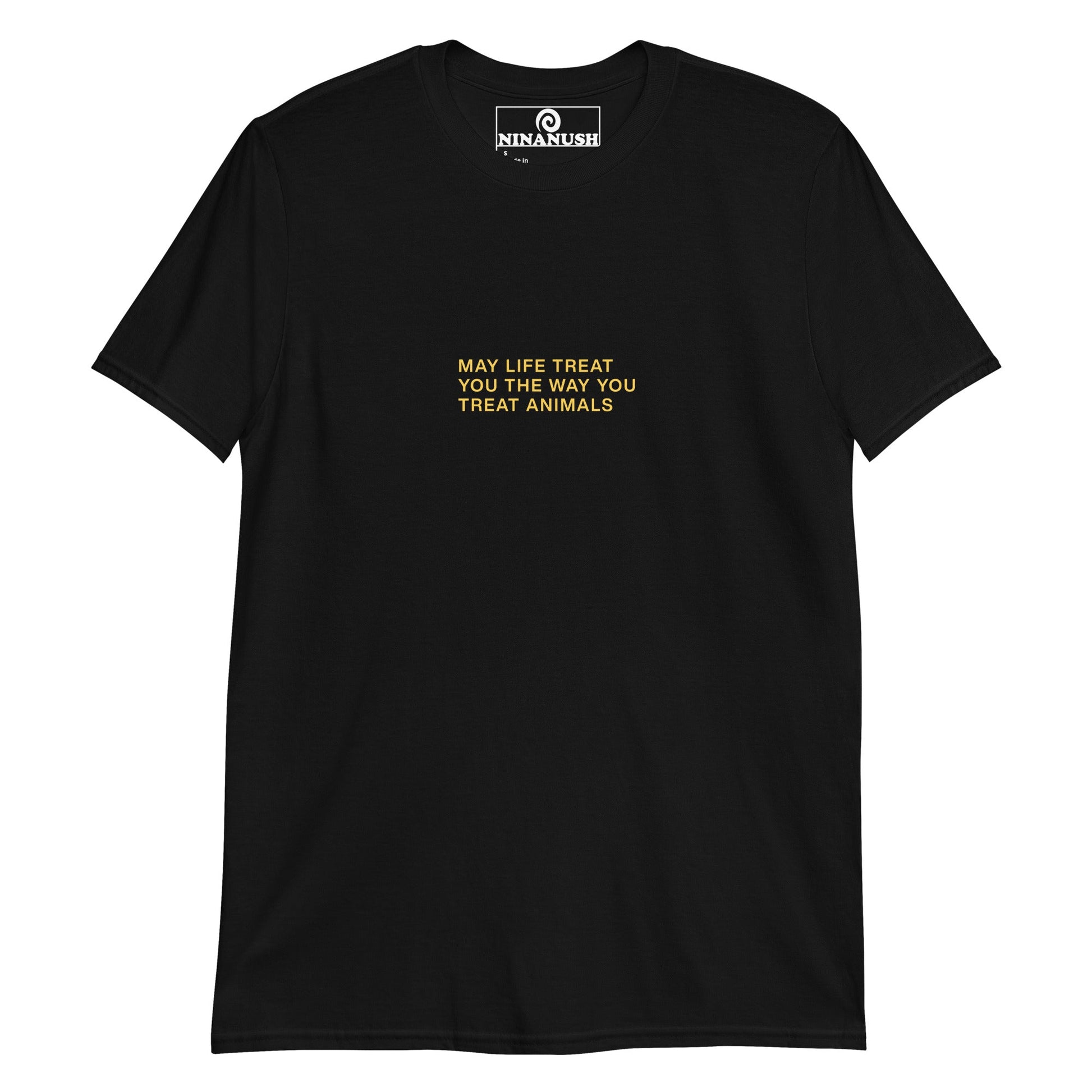 May Life Treat You The Way You Treat Animals T-Shirt - ninanush