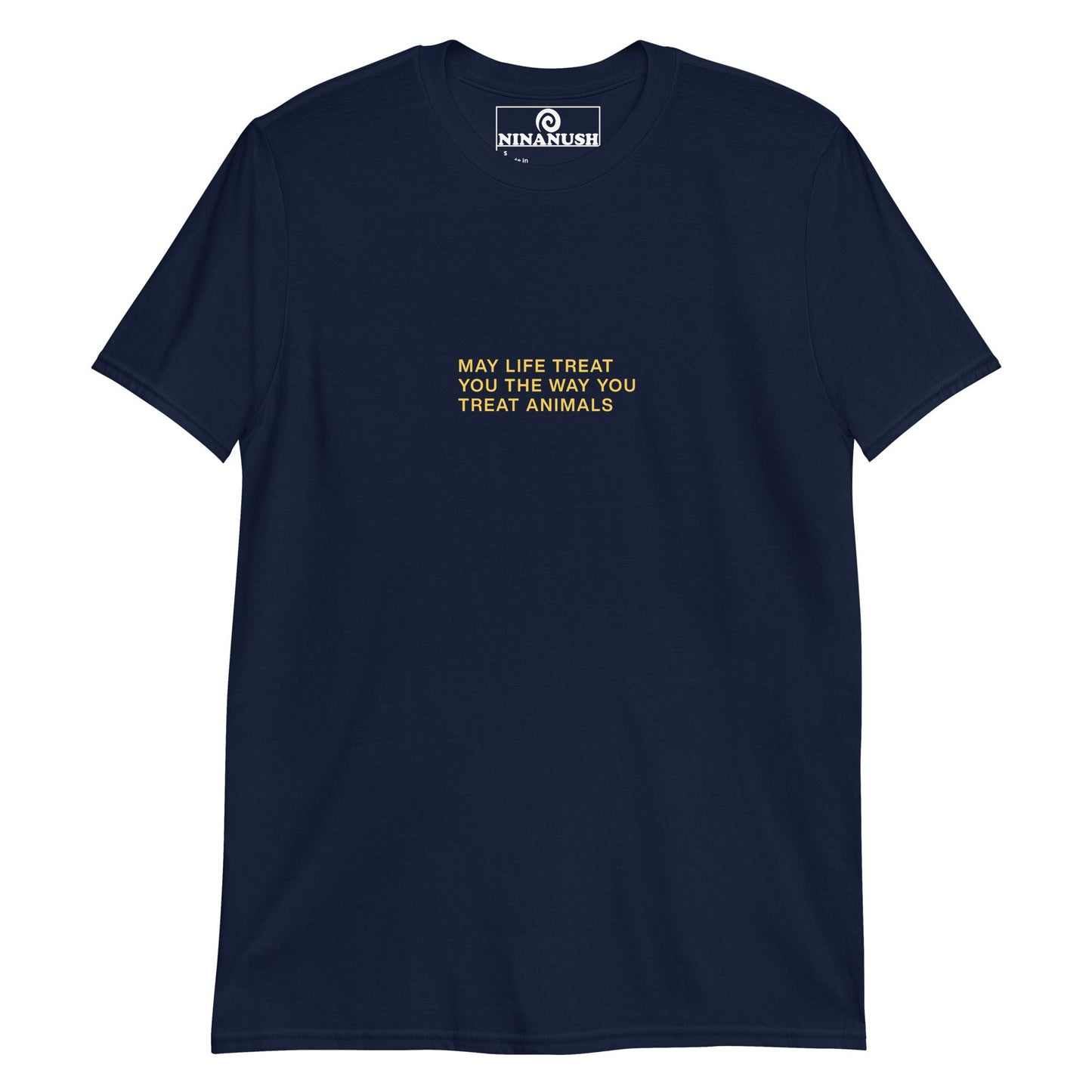 May Life Treat You The Way You Treat Animals T-Shirt - ninanush