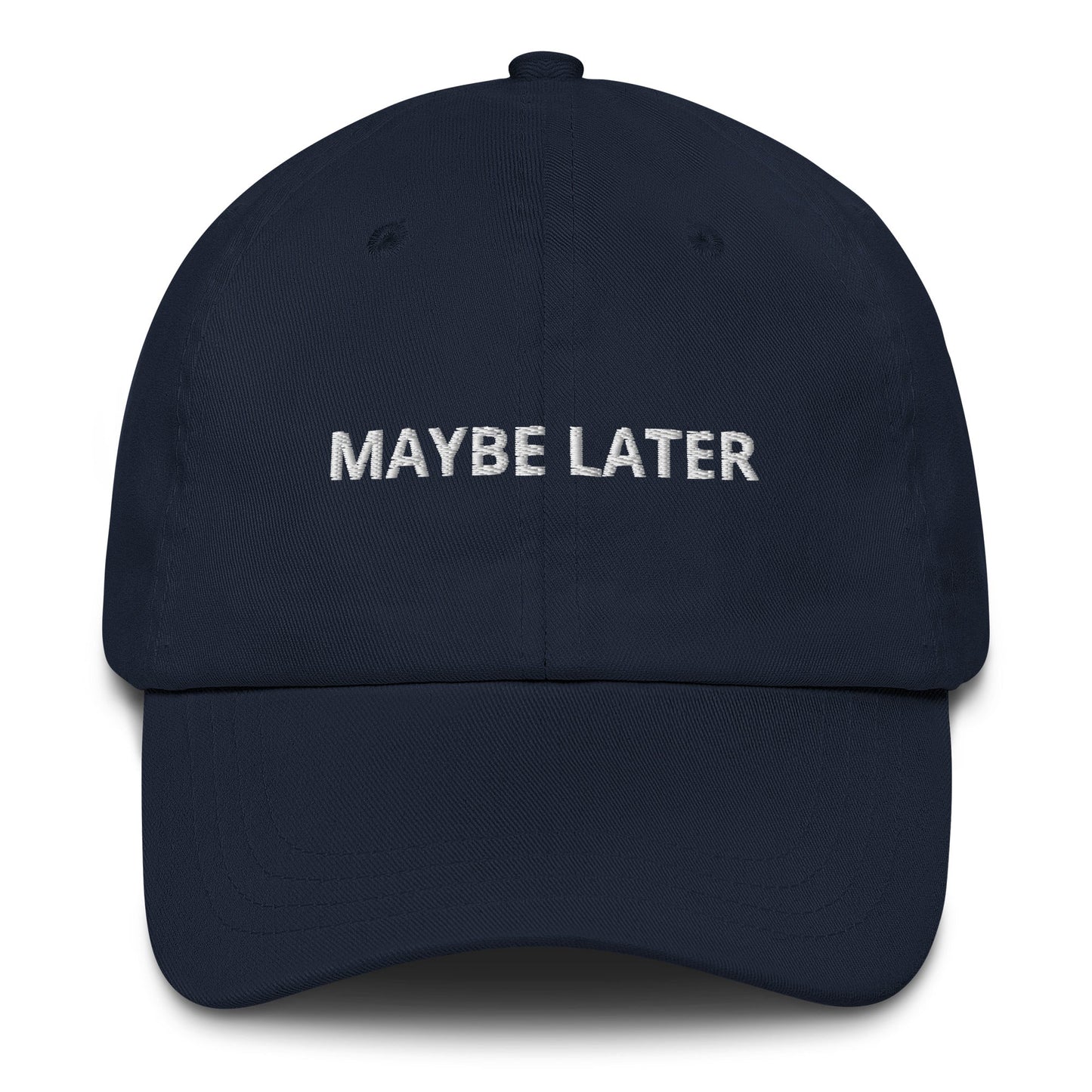 Maybe Later Dad Hat - ninanush