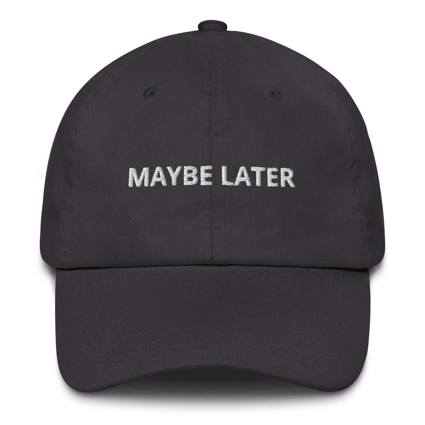 Maybe Later Dad Hat - ninanush