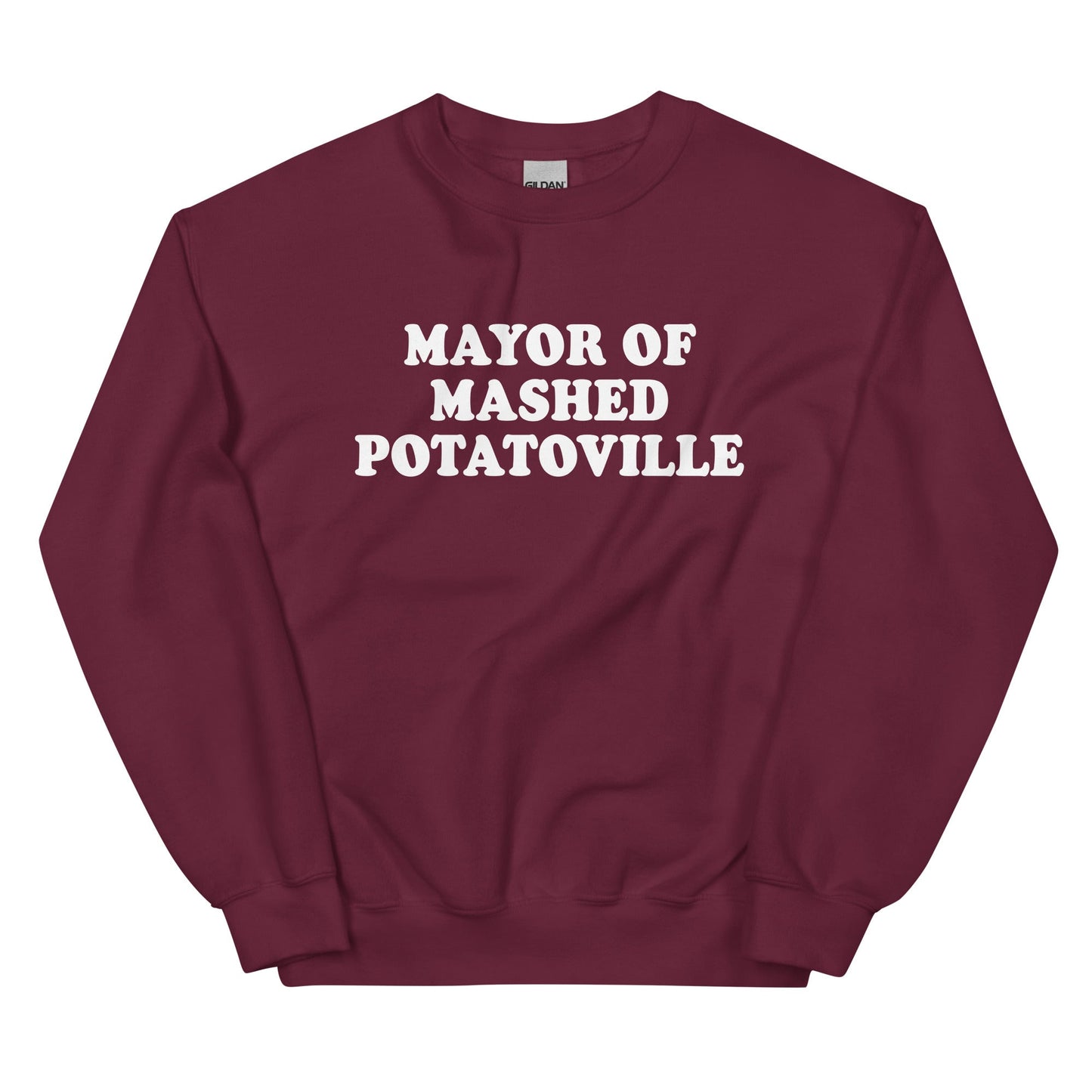 Mayor Of Mashed Potatoville Sweatshirt - ninanush