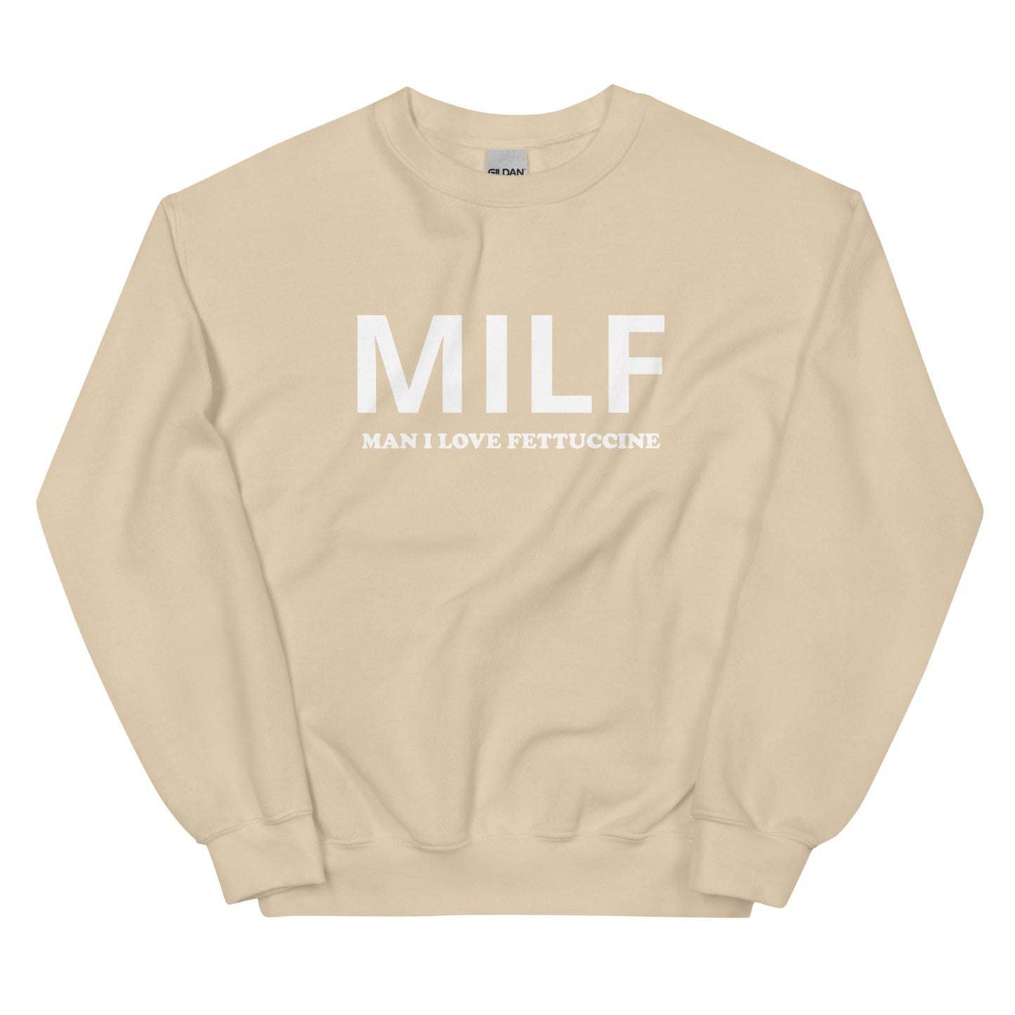 MILF Man I Love Fettuccine Sweatshirt - ninanush