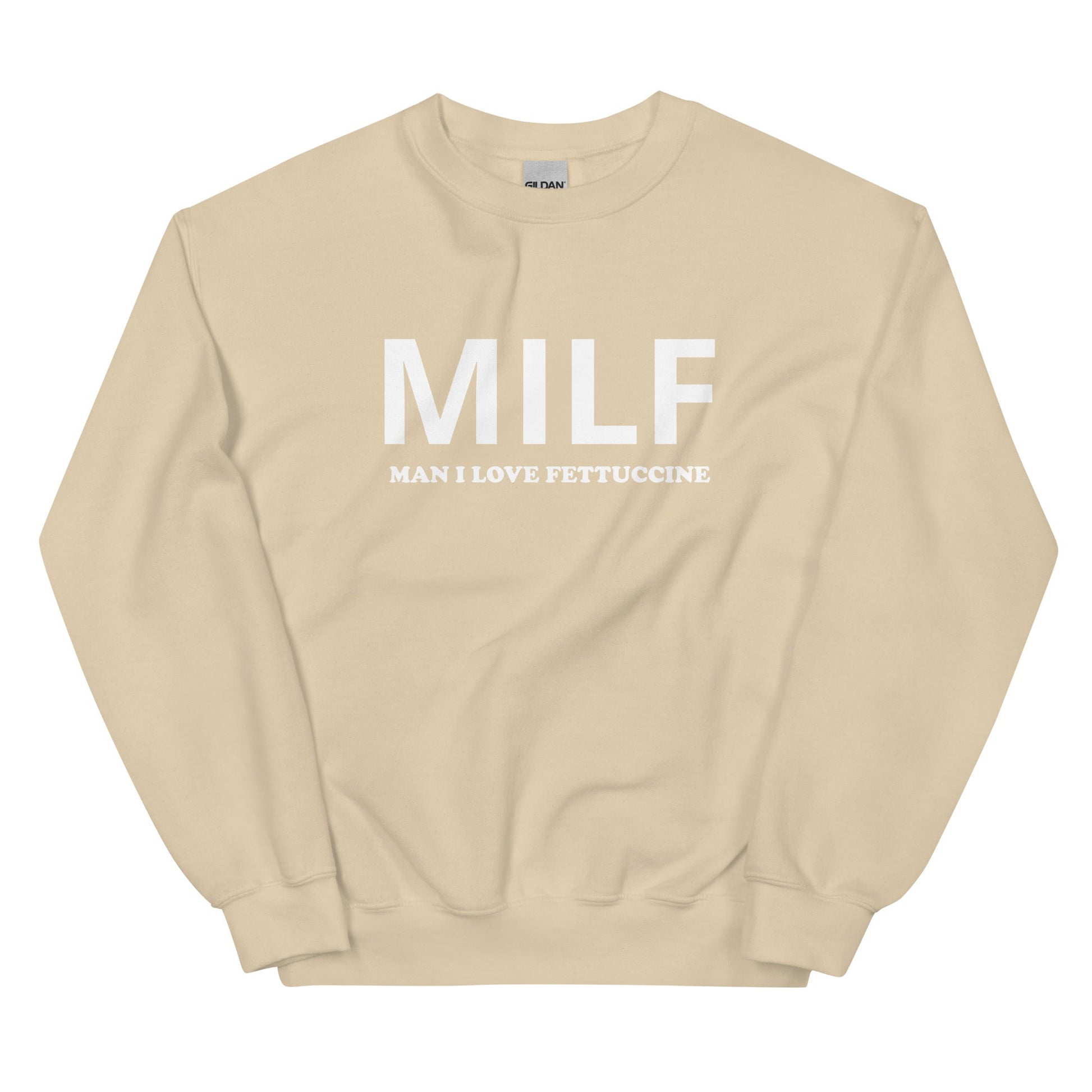 MILF Man I Love Fettuccine Sweatshirt - ninanush