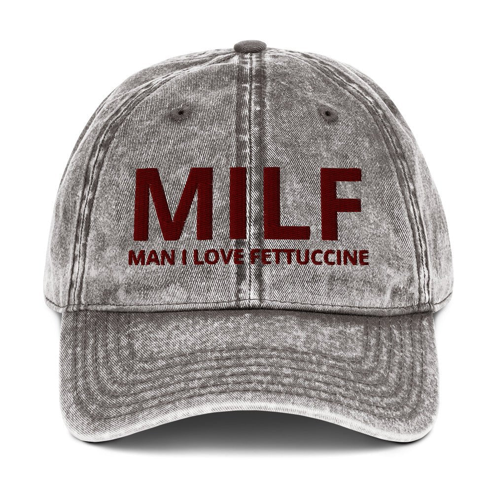 MILF Man I Love Fettuccine Vintage Dad Hat - ninanush